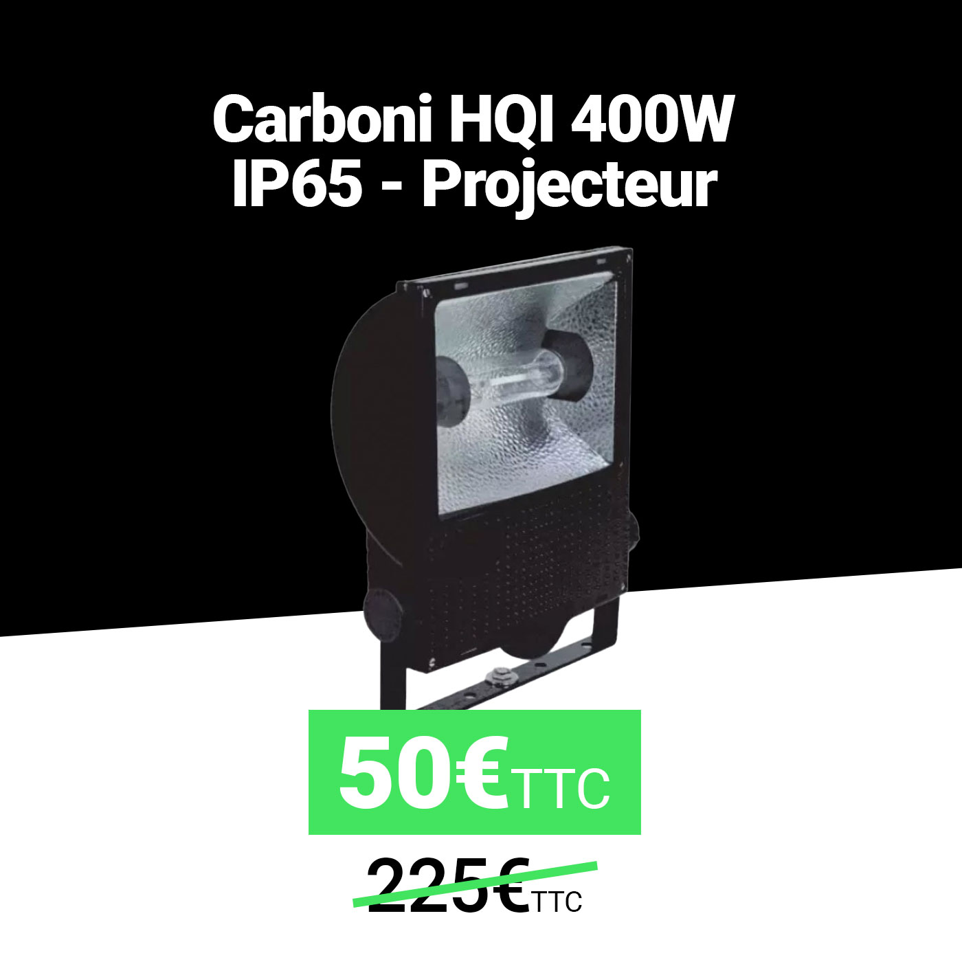 Carboni HQI 400W - IP65 - Projecteur